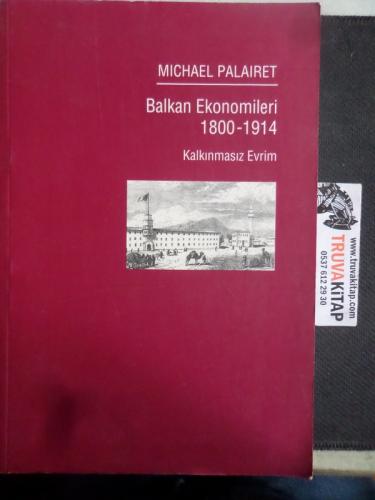 Balkan Ekonomileri 1800-1914 Kalkınmasız Evrim