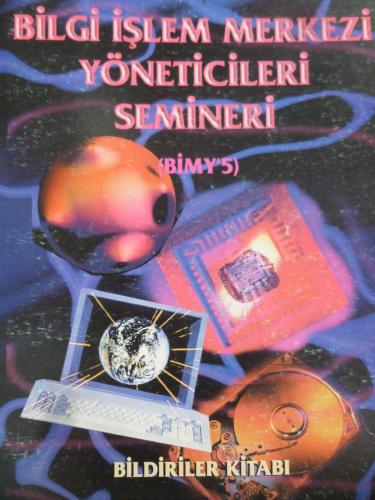 Bilgi İşlem Merkezi Yöneticileri Semineri (BİMY'5)