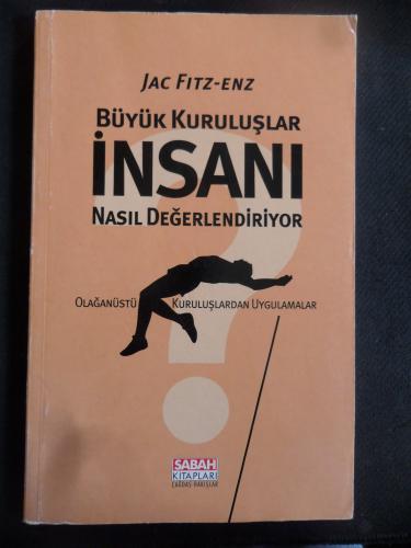 Büyük Kuruluşlar İnsanı Nasıl Değerlendiriyor
