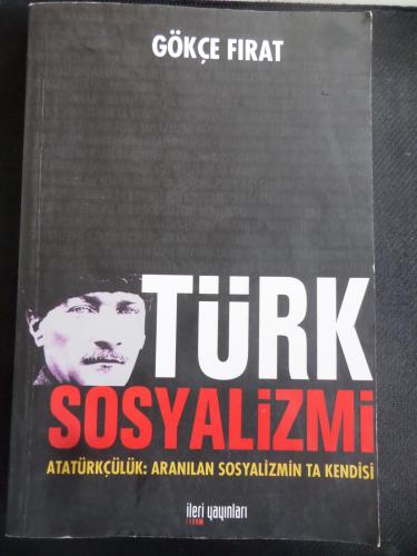Türk Sosyalizmi - Atatürkçülük: Aranılan Sosyalizmin Ta Kendisi