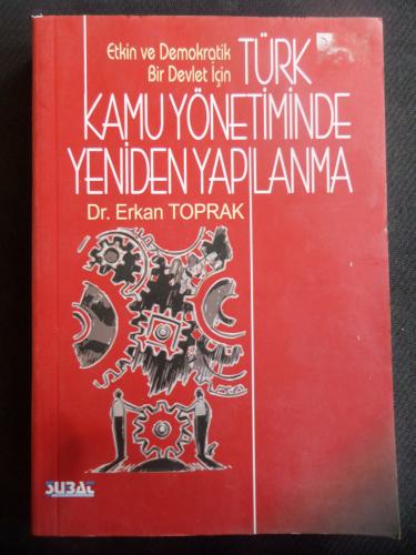 Etkin ve Demokratik Bir Devlet İçin Türk Kamu Yönetiminde Yeniden Yapılanma