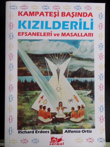 Kampateşi Başında Kızılderili Efsaneleri ve Masalları Richard Erdoes