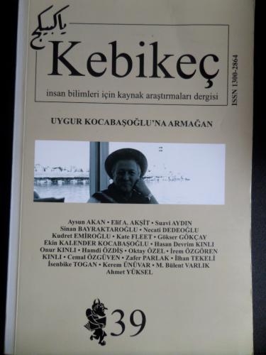 Kebikeç İnsan Bilimleri İçin Kaynak Araştırmaları Dergisi 2015 / 39