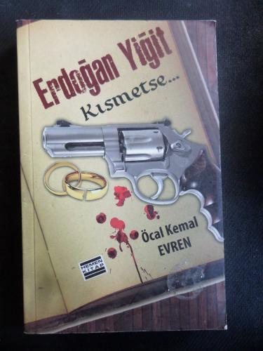 Erdoğan Yiğit Kısmetse