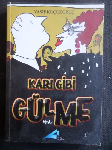 Karı Gibi Gülme Vasıf Küçükoruç