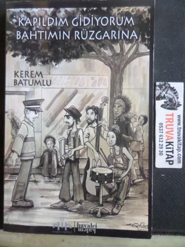 Kapıldım Gidiyorum Bahtımın Rüzgarına