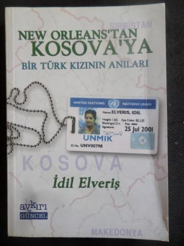 New Orleans'tan Kosava'ya Bir Türk Kızının Anıları İdil Elveriş