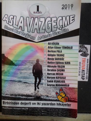 Asla Vazgeçme Umut Kaf Dağı'nın Ardında Olsa Bile