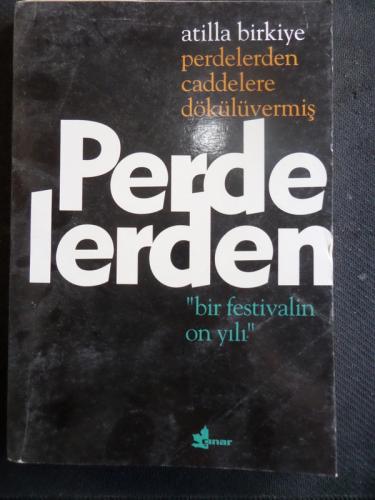 Perdelerden Caddelere Dökülüvermiş Atilla Birkiye