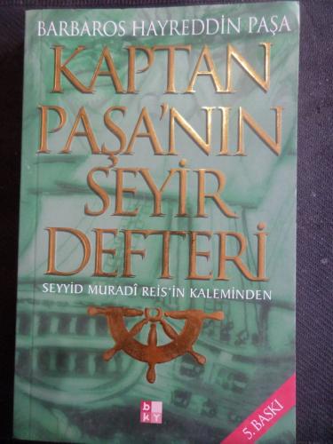 Kaptan Paşa'nın Seyir Defteri Seyyid Muradi