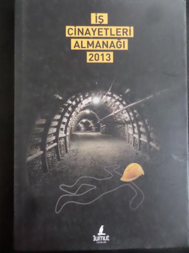 İş Cinayetleri Almanağı 2013
