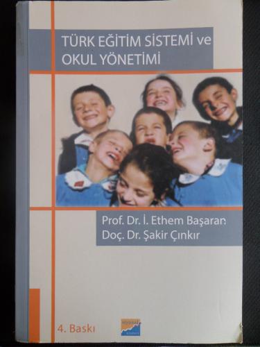 Türk Eğitim Sistemi ve Okul Yönetimi Prof. Dr. İ. Ethem Başaran