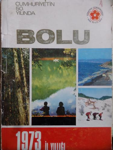 Cumhuriyetin 50. Yılında Bolu 1973 İl Yıllığı
