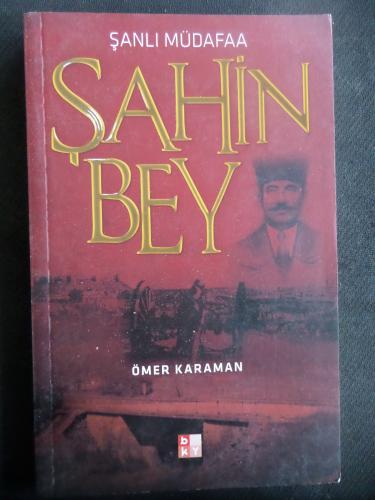 Şanlı Müdafaa - Şahin Bey Ömer Karaman