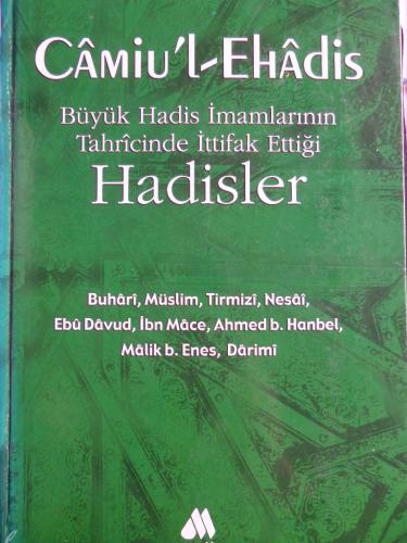 Camiu'l-Ehadis Büyük Hadis İmamlarının Tahricinde İttifak Ettiği Hadis
