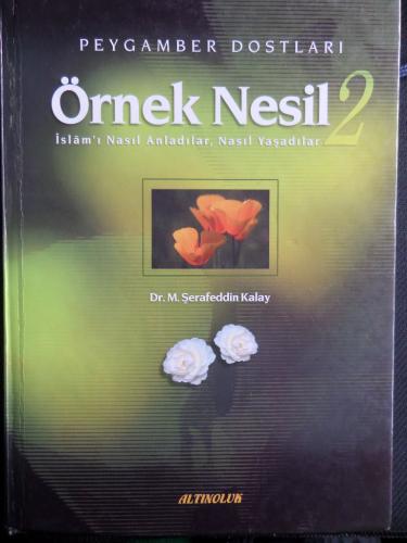 Örnek Nesil 2 - Peygamber Dostları Dr. M. Şerafeddin Kalay