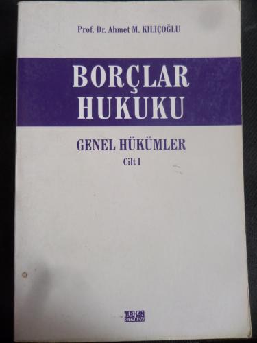 Borçlar Hukuku Genel Hükümler Cilt I