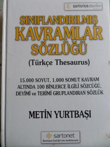Sınıflandırılmış Kavramlar Sözlüğü (Türkçe Thesaurus) Metin Yurtbaşı