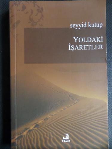 Yoldaki İşaretler Seyyid Kutub