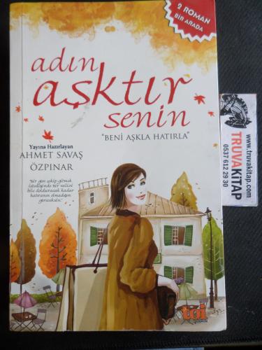 Adın Aşktır Senin - Ben En Çok Seni Sevdim ( 2 Roman Bir Arada)
