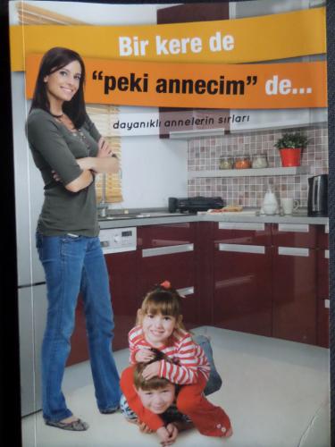 Bir Kere de Peki Annecim de - Dayanıklı annelerin Sırları
