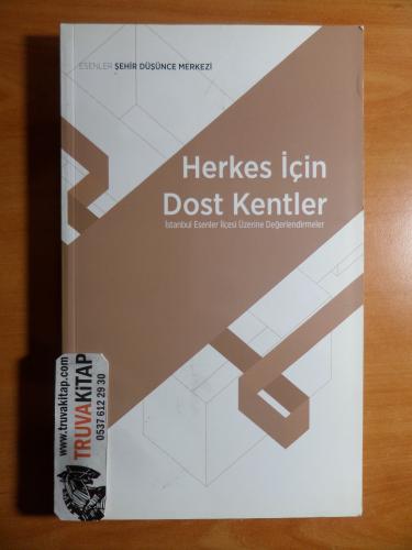 Herkes İçin Dost Kentler / Esenler Şehir Düşünce Merkezi