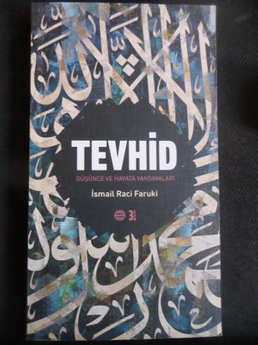 Tevhid - Düşünce ve Hayata Yansımaları