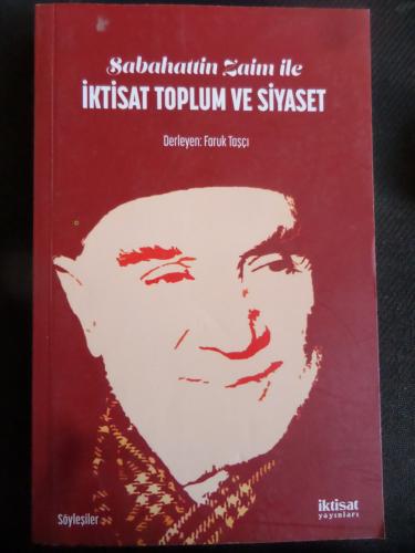 Sabahattin Zaim İle İktisat Toplum ve Siyaset