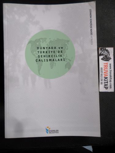 Dünyada ve Türkiye'de Şehircilik Çalışmaları