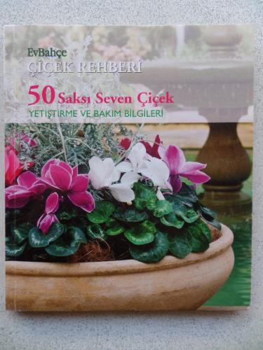 Çiçek Rehberi - 50 Saksı Seven Çiçek Yetiştirme ve Bakım Bilgileri
