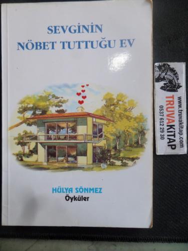 Sevginin Nöbet Tuttuğu Ev