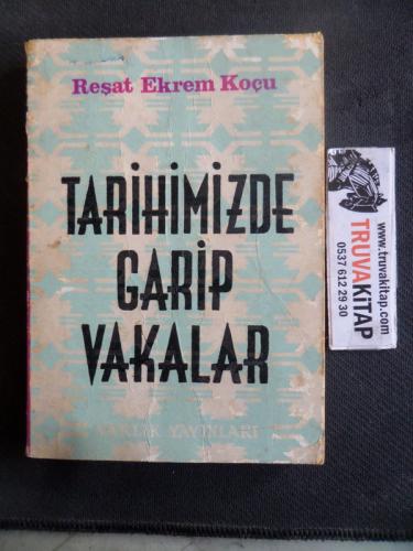 Tarihimizde Garip Vakalar Reşat Ekrem Koçu