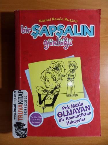 Bir Şapşalın Günlüğü 6 - Pek Mutlu Olmayan Bir Romantikten Hİkayeler R