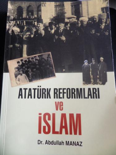 Atatürk Reformları ve İslam Abdullah Manaz
