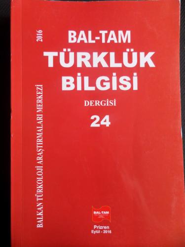 Bal-Tam Türklük Bilgisi Dergisi 2016 / 24