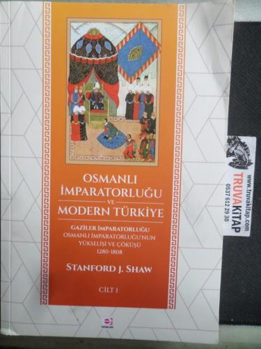 Osmanlı İmparatorluğu ve Modern Türkiye Cilt I