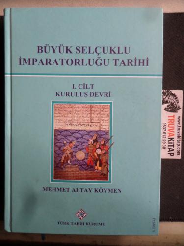Büyük Selçuklu İmparatorluğu Tarihi I. Cilt Kuruluş Devri