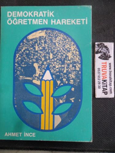 Demokratik Öğretmen Hareketi Ahmet İnce