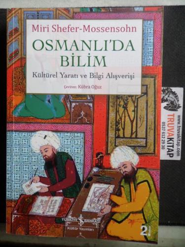 Osmanlı'da Bilim Kültürel Yaratı ve Bilgi Alışverişi