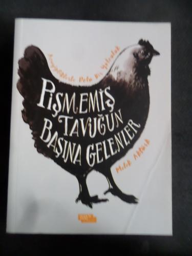 Pişmemiş Tavuğun Başına Gelenler
