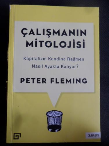 Çalışmanın Mitolojisi - Kapitalizm Kendine Rağmen Nasıl Ayakta Kalıyor