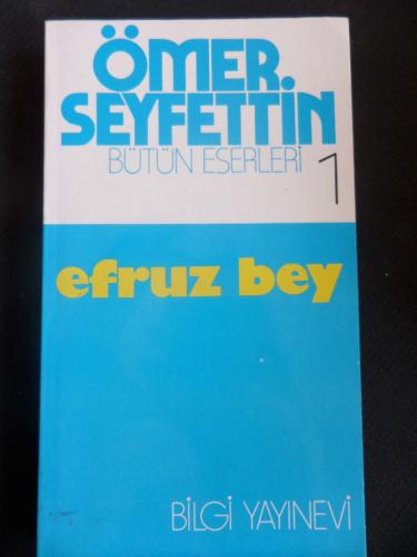 Ömer Seyfettin Bütün Eserleri 1 - Efruz Bey Ömer Seyfettin