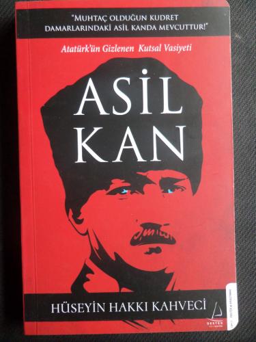 Asil Kan - Atatürk'ün Gizlenen Kutsal Vasiyeti Hüseyin Hakkı Kahveci