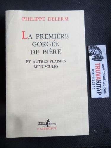 La Premiere Gorgee De Biere