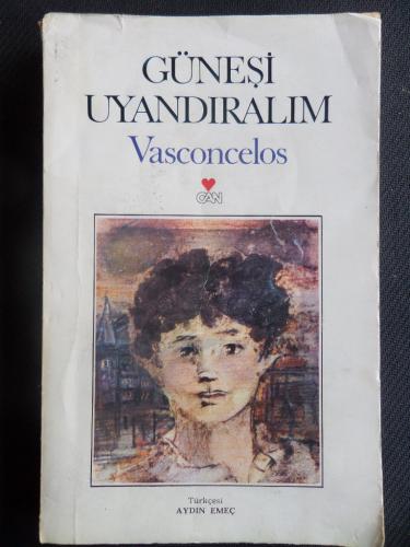 Güneşi Uyandıralım* Jose Mauro De Vasconcelos