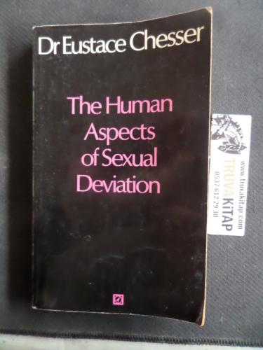 The Human Aspects Of Sexual Deviation
