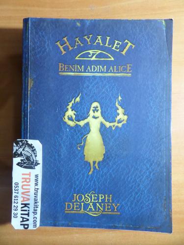 Wardstone Günlükleri 12 - Hayalet / Benim Adım Alice Joseph Delaney