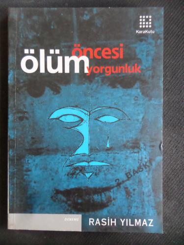 Ölüm Öncesi Yorgunluk Rasih Yılmaz