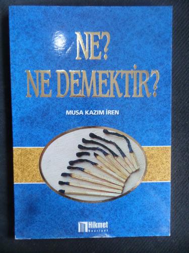 Ne? Ne Demektir? Musa Kazım İren