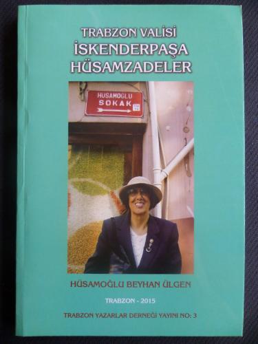 Trabzon Valisi İskenderpaşa Hüsamzadeler